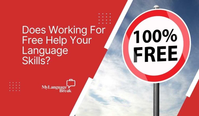 Does Working For Free Help Your Language Skills?