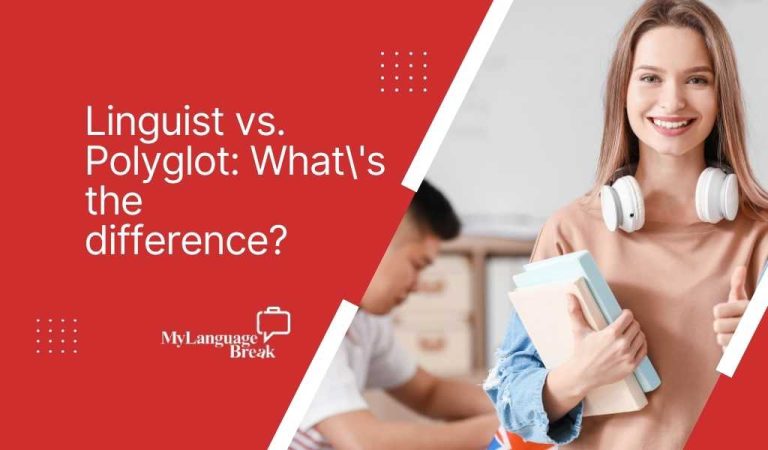 Linguist vs. Polyglot: What’s the difference?