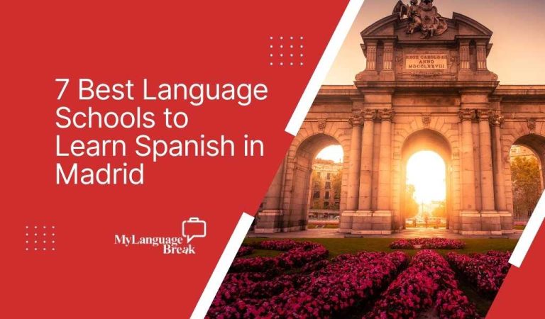 7 Best Language Schools to Learn Spanish in Madrid