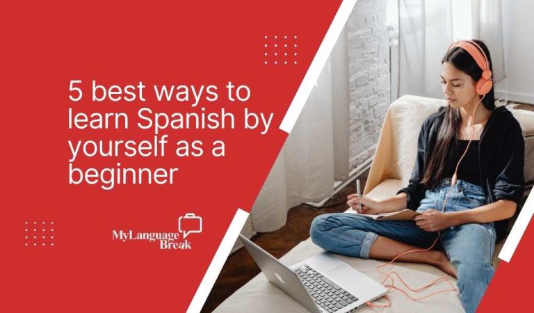 5 best ways to learn Spanish by yourself as a beginner