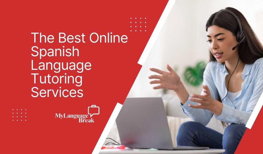 the-best-online-spanish-language-tutoring-services