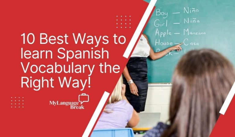 10 Best Ways to learn Spanish Vocabulary the Right Way!