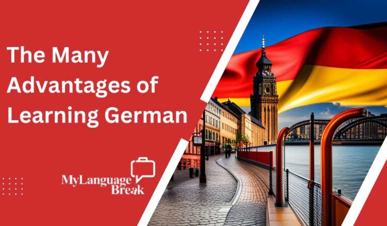The Many Advantages of Learning German: Why You Should Start Speaking the Language Today?