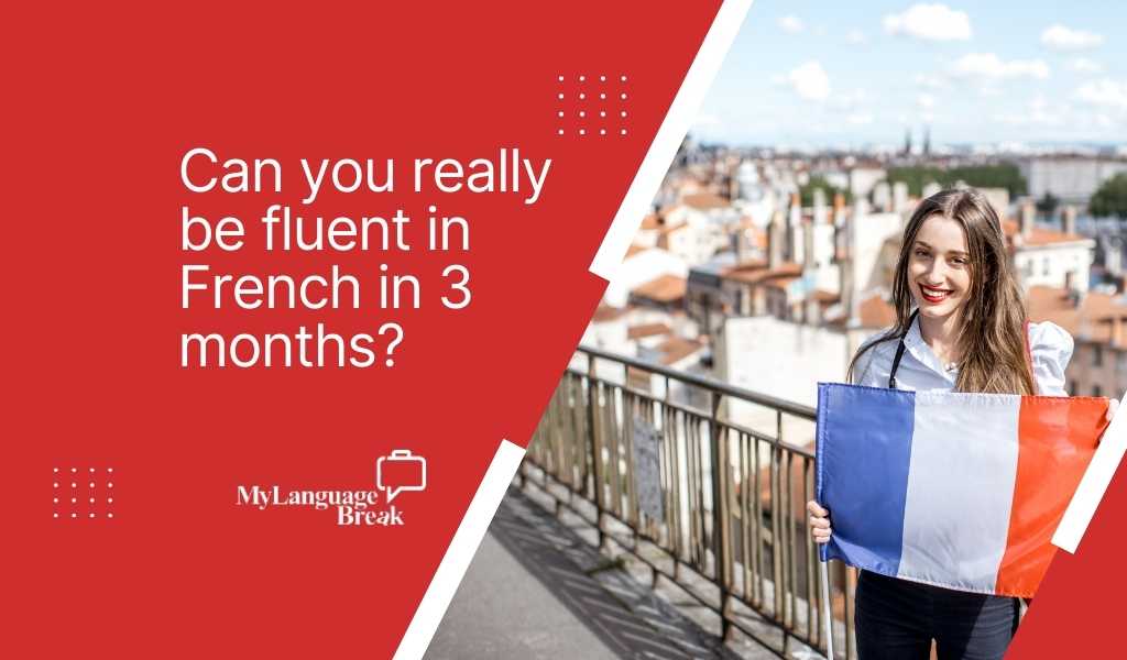 can-you-really-be-fluent-in-french-in-3-months