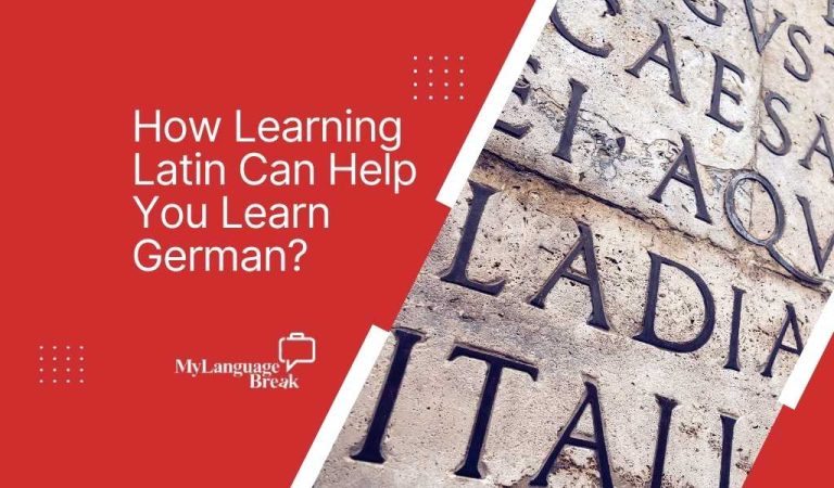 How Learning Latin Can Help You Learn German?