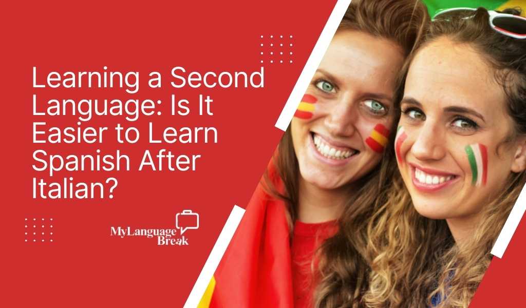 learning-a-second-language-is-it-easier-to-learn-spanish-after-italian