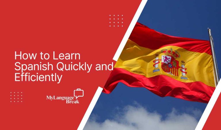 How to Learn Spanish Quickly and Efficiently